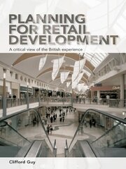 Planning for Retail Development: A Critical View of the British Experience book cover