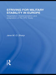 Striving for Military Stability in Europe: Negotiation, Implementation and Adaptation of the CFE Treaty book cover