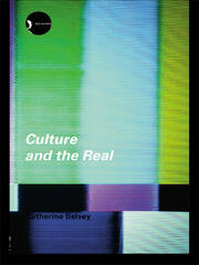 Culture and the Real: Theorizing Cultural Criticism book cover