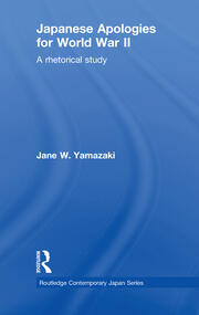 Japanese Apologies for World War II: A Rhetorical Study book cover