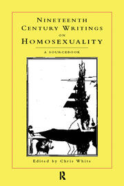 Nineteenth-Century Writings on Homosexuality: A Sourcebook book cover