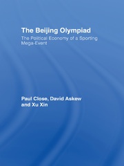 The Beijing Olympiad: The Political Economy of a Sporting Mega-Event book cover