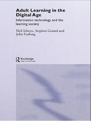 Adult Learning in the Digital Age: Information Technology and the Learning Society book cover