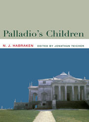 Palladio's Children: Essays on Everyday Environment and the Architect book cover