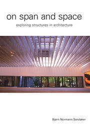On Span and Space: Exploring Structures in Architecture book cover