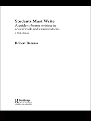 Students Must Write: A Guide to Better Writing in Coursework and Examinations book cover