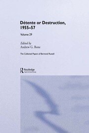 The Collected Papers of Bertrand Russell Volume 29: Détente or Destruction, 1955-57 book cover