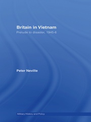 Britain in Vietnam: Prelude to Disaster, 1945–46 book cover