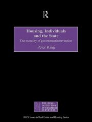 Housing, Individuals and the State: The Morality of Government Intervention book cover