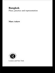 Bangkok: Place, Practice and Representation book cover