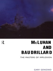 McLuhan and Baudrillard: Masters of Implosion book cover
