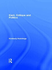 Kant, Critique and Politics book cover