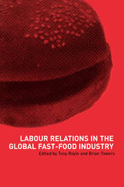 Labour Relations in the Global Fast-Food Industry book cover