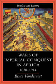 Wars Of Imperial Conquest In Africa, 1830-1914 book cover