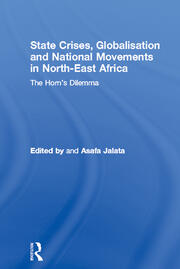 State Crises, Globalisation and National Movements in North-East Africa: The Horn's Dilemma book cover