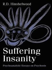 Suffering Insanity: Psychoanalytic Essays on Psychosis book cover