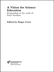 A Vision for Science Education: Responding to Peter Fensham's Work book cover