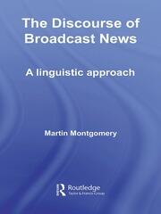 The Discourse of Broadcast News: A Linguistic Approach book cover