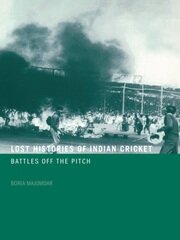 Lost Histories of Indian Cricket: Battles Off the Pitch book cover
