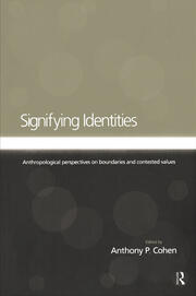 Signifying Identities: Anthropological Perspectives on Boundaries and Contested Identities book cover