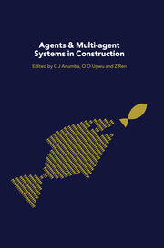 Agents and Multi-Agent Systems in Construction book cover