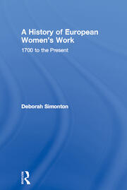 A History of European Women's Work: 1700 to the Present book cover