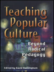 Teaching Popular Culture: Beyond Radical Pedagogy book cover