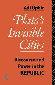 Plato's Invisible Cities: Discourse and Power in the Republic book cover