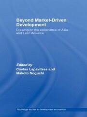 Beyond Market-Driven Development: Drawing on the Experience of Asia and Latin America book cover