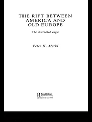 The Rift Between America and Old Europe: The Distracted Eagle book cover