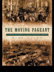 The Moving Pageant: A Literary Sourcebook on London Street Life, 1700-1914 book cover