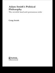 Adam Smith's Political Philosophy: The Invisible Hand and Spontaneous Order book cover