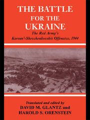 Battle for the Ukraine: The Korsun'-Shevchenkovskii Operation book cover