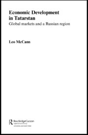 Economic Development in Tatarstan: Global Markets and a Russian Region book cover