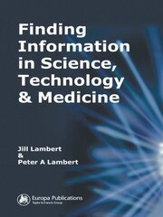 Finding Information in Science, Technology and Medicine book cover