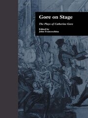 Gore On Stage: The Plays of Catherine Gore book cover