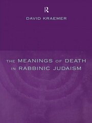 The Meanings of Death in Rabbinic Judaism book cover