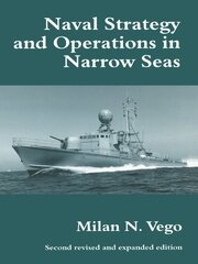 Naval Strategy and Operations in Narrow Seas book cover