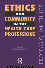 Ethics and Community in the Health Care Professions book cover
