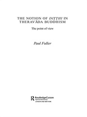 The Notion of Ditthi in Theravada Buddhism: The Point of View book cover