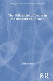 The Philosophy of Desire in the Buddhist Pali Canon book cover