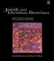 Jewish and Christian Doctrines: The Classics Compared book cover