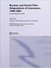 Russian and Soviet Film Adaptations of Literature, 1900-2001: Screening the Word book cover