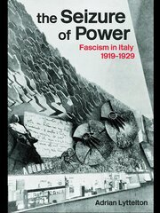 The Seizure of Power: Fascism in Italy, 1919-1929 book cover