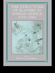 Structure of Slavery in Indian Ocean Africa and Asia book cover