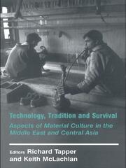 Technology, Tradition and Survival: Aspects of Material Culture in the Middle East and Central Asia book cover