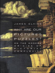 Why Are Our Pictures Puzzles?: On the Modern Origins of Pictorial Complexity book cover