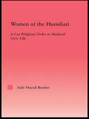 Women of the Humiliati: A Moral Response to Medieval Civic Life book cover
