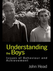 Understanding the Boys: Issues of Behaviour and Achievement book cover
