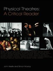 Physical Theatres: A Critical Reader book cover
